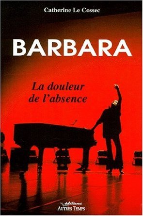 BARBARA LA DOULEUR DE L´ABSENCE