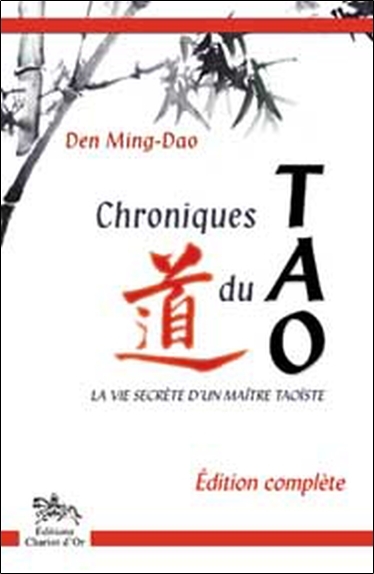 CHRONIQUES DU TAO - EDITION COMPLETE