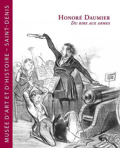 DU RIRE AUX ARMES HONORE DAUMIER