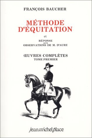 METHODE D´EQUITATION OEUVRES COMPLETES TOME I