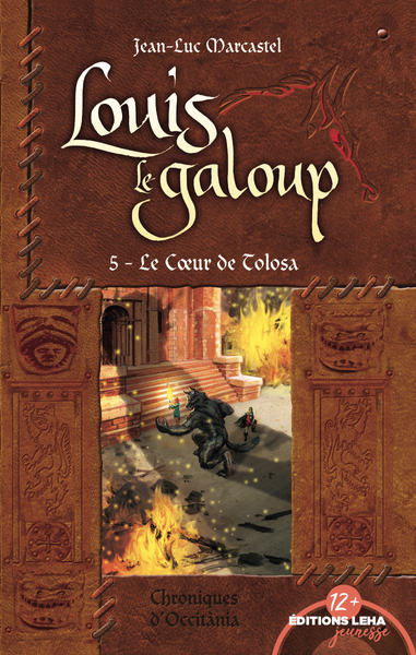 COEUR DE TOLOSA, LOUIS LE GALOUP, TOME 5