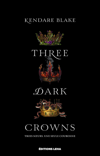 THREE DARK CROWNS, TOME 1