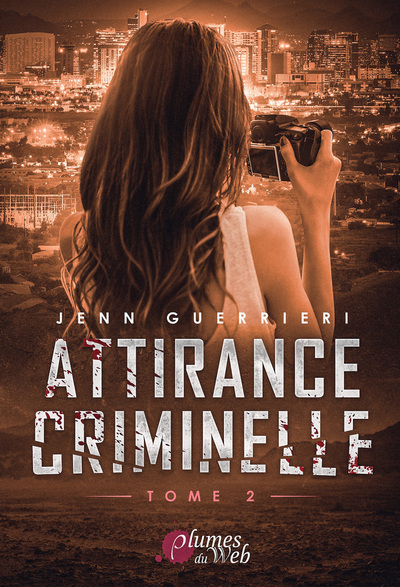 ATTIRANCE CRIMINELLE - T02 - ATTIRANCE CRIMINELLE - TOME 2