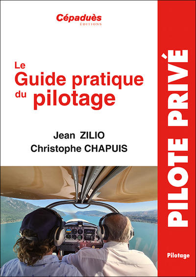 LE GUIDE PRATIQUE DU PILOTAGE. 21E EDITION