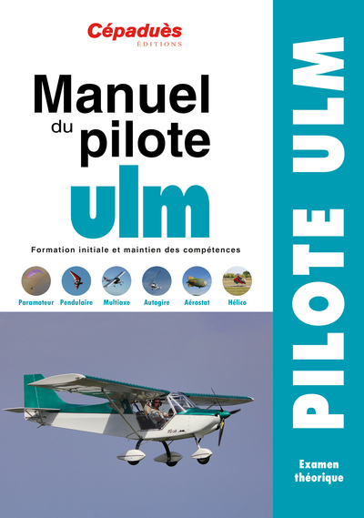 MANUEL DU PILOTE ULM - 16E EDITION - FORMATION INITIALE ET MAINTIEN DES COMPETENCES