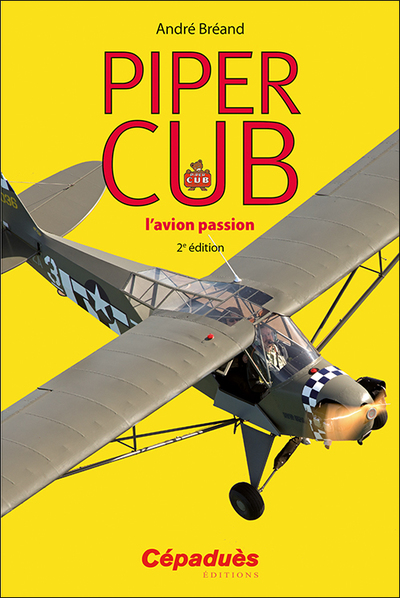 PIPER CUB, L´AVION PASSION 2E EDITION