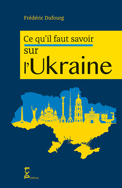 CE QU IL FAUT SAVOIR SUR L UKRAINE