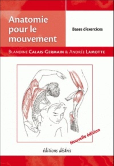 ANATOMIE POUR LE MOUVEMENT - T2 : BASES D´EXERCICES