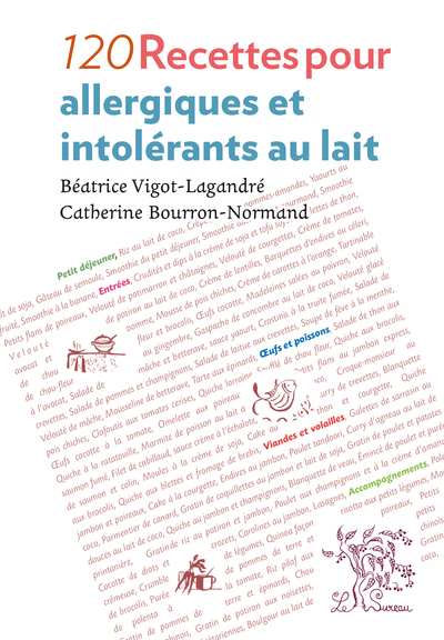 120 RECETTES POUR ALLERGIQUES ET INTOLERANTS AU LAIT