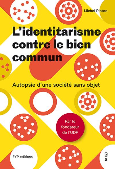 IDENTITARISME CONTRE LE BIEN COMMUN (L)