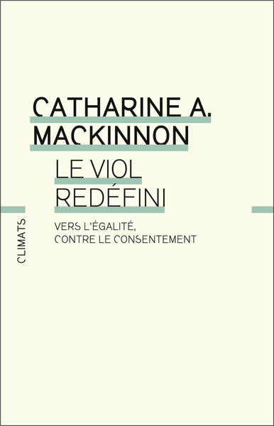 VIOL REDEFINI - VERS L´EGALITE, CONTRE LE CONSENTEMENT