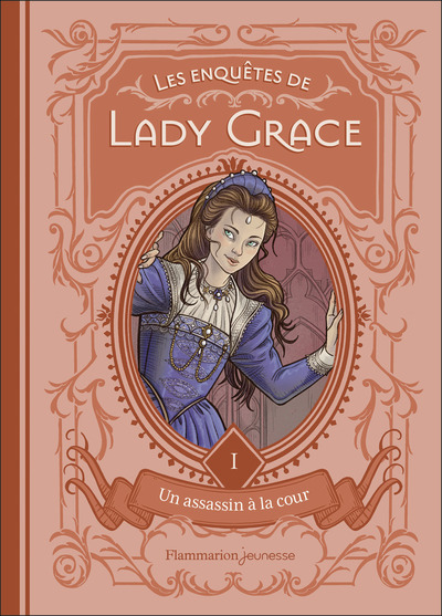 ENQUETES DE LADY GRACE - VOL01 - UN ASSASSIN A LA COUR