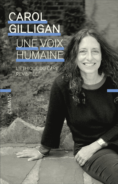 VOIX HUMAINE - L´ETHIQUE DU CARE REVISITEE