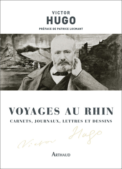 VOYAGES AU RHIN - CARNETS, JOURNAUX, LETTRES ET DESSINS