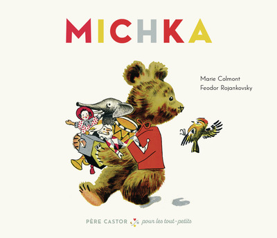 MICHKA - PERE CASTOR POUR LES TOUT-PETITS