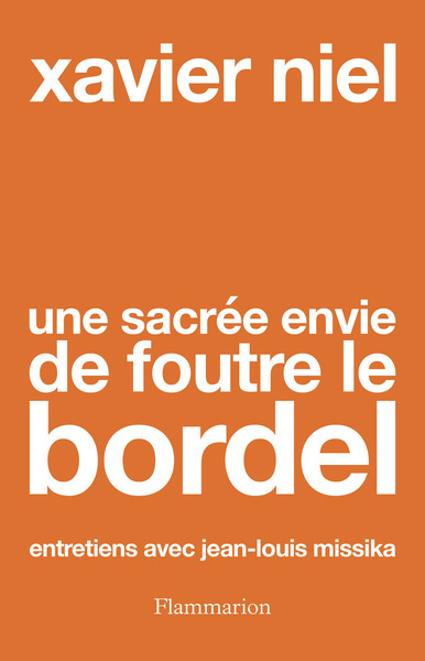 UNE SACREE ENVIE DE FOUTRE LE BORDEL