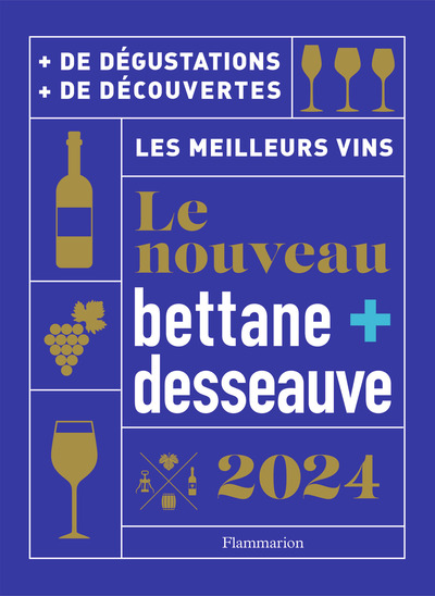 NOUVEAU BETTANE ET DESSEAUVE 2024 - LES MEILLEURS VINS