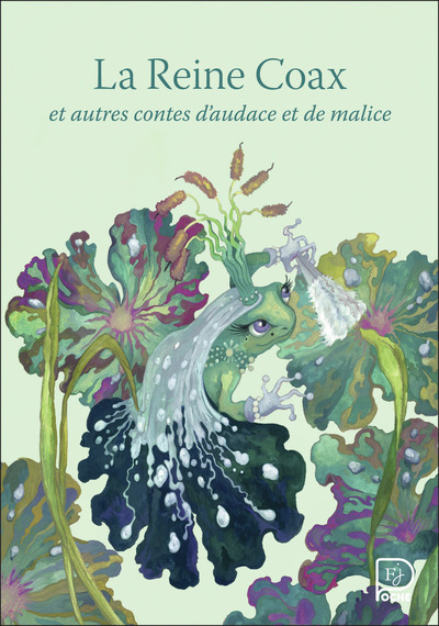 REINE COAX - ET AUTRES CONTES D´AUDACE ET DE MALICE