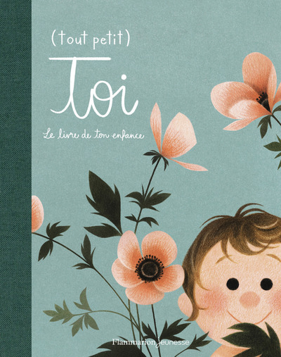 TOUT PETIT TOI - LE LIVRE DE TON ENFANCE