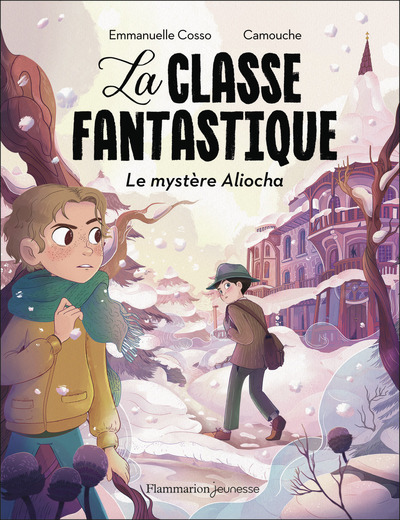 CLASSE FANTASTIQUE - LE MYSTERE ALIOCHA
