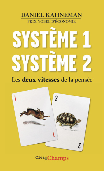 SYSTEME 1 /SYSTEME 2 - LES DEUX VITESSES DE LA PENSEE