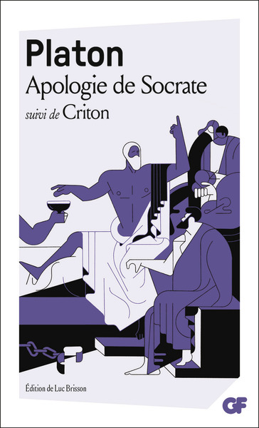 APOLOGIE DE SOCRATE - SUIVI DE CRITON