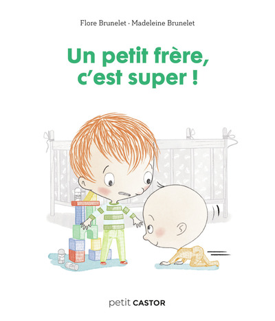 PETIT FRERE, C´EST SUPER !