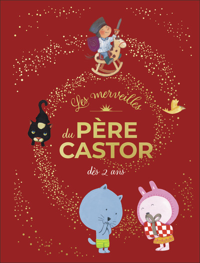 LES MERVEILLES DU PERE CASTOR - HISTOIRES DES 2 ANS