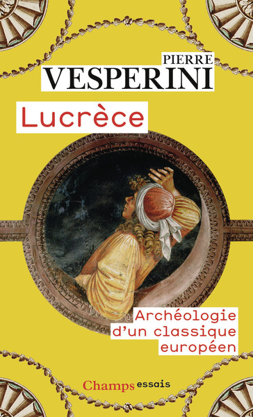 LUCRECE - ARCHEOLOGIE D´UN CLASSIQUE EUROPEEN