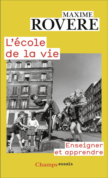 L´ECOLE DE LA VIE - ENSEIGNER ET APPRENDRE