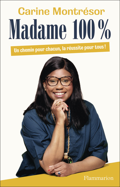 MADAME 100% - UN CHEMIN POUR CHACUN, LA REUSSITE POUR TOUS !