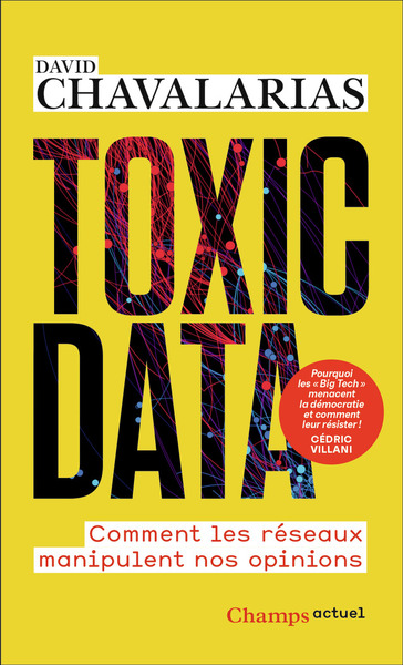 TOXIC DATA - COMMENT LES RESEAUX MANIPULENT NOS OPINIONS