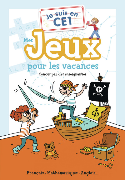 JE SUIS EN CE1 - MES JEUX POUR LES VACANCES - FRANCAIS - MATHEMATIQUES - ANGLAIS...