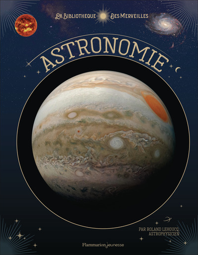LA BIBLIOTHEQUE DES MERVEILLES - ASTRONOMIE - VOL01