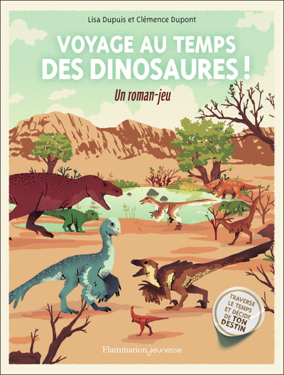 VOYAGE AU TEMPS DES DINOSAURES ! - UN ROMAN-JEU