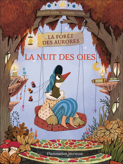 LA FORET DES AURORES - T01 - LA NUIT DES OIES - LA FORET DES AURORES