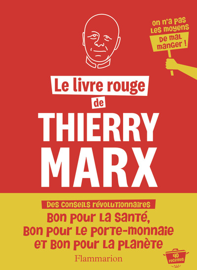 LIVRE ROUGE DE THIERRY MARX - 40 RECETTES