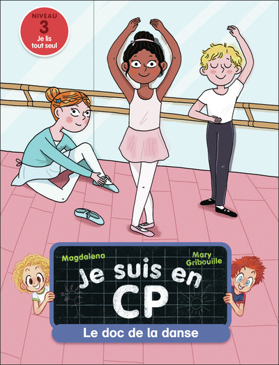 JE SUIS EN CP - LE DOC DE LA DANSE - NIVEAU 3