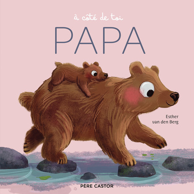 A COTE DE TOI, PAPA