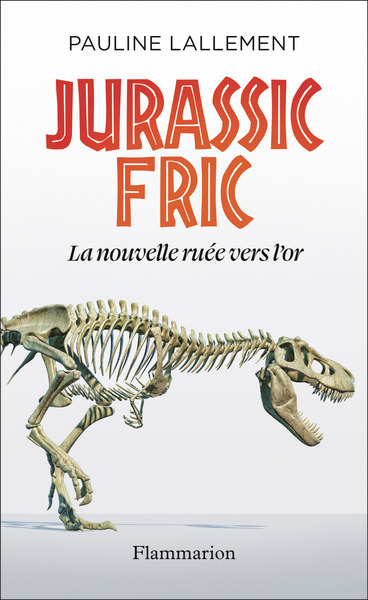 JURASSIC FRIC - LA NOUVELLE RUEE VERS L´OR