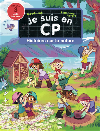 JE SUIS EN CP - HISTOIRES SUR LA NATURE - NIVEAU 3