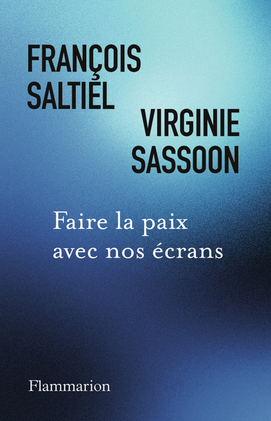 FAIRE LA PAIX AVEC NOS ECRANS