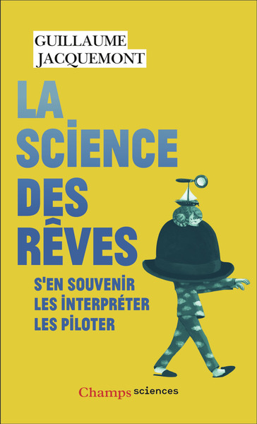SCIENCE DES REVES - S´EN SOUVENIR - LES INTERPRETER - LES PILOTER