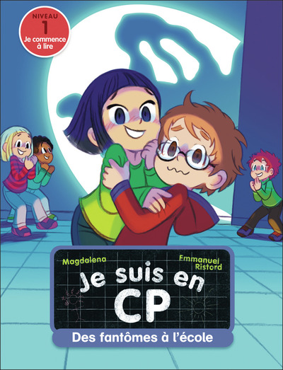 JE SUIS EN CP - T48 - DES FANTOMES A L´ECOLE - NIVEAU 1