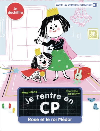 JE RENTRE EN CP - T10 - ROSE ET LE ROI MEDOR