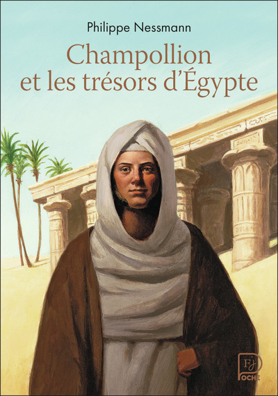 CHAMPOLLION ET LES TRESORS D´EGYPTE
