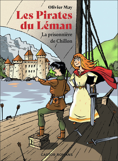 PIRATES DU LEMAN - LA PRISONNIERE DE CHILLON