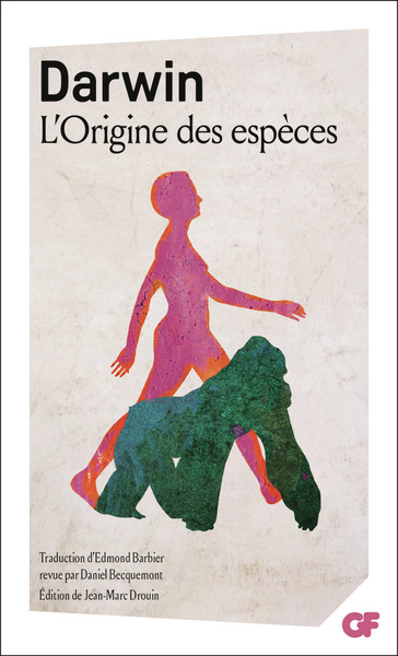 L´ORIGINE DES ESPECES - AU MOYEN DE LA SELECTION NATURELLE OU LA PRESERVATION DES RACES FAVORISEES D