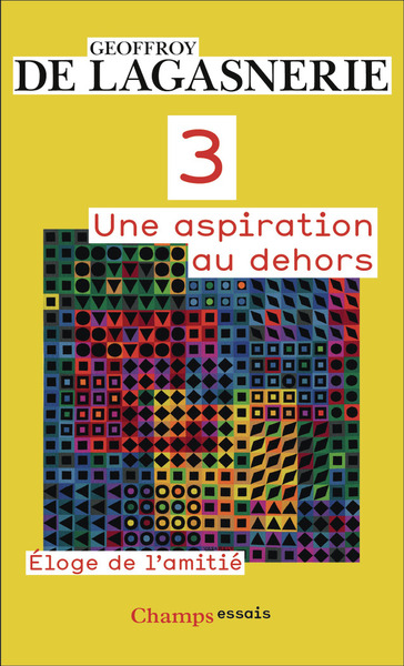 ASPIRATION AU DEHORS - ELOGE DE L´AMITIE