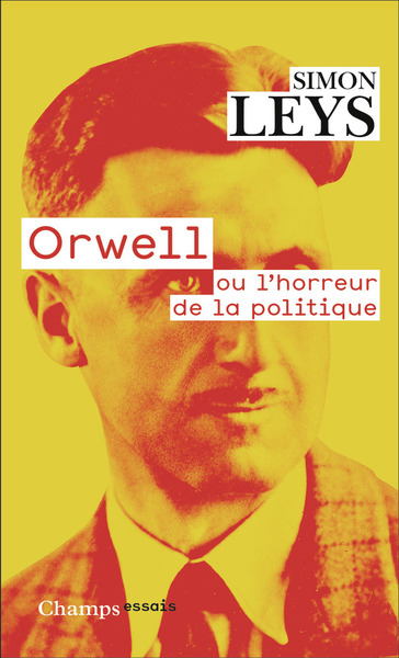 ORWELL OU L´HORREUR DE LA POLITIQUE